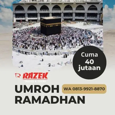 Berapa Hari Umroh Ramadhan 2024 Bersama Razek? Harga Promo Papua Barat