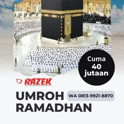 Berapa Hari Umroh Ramadhan 2024 Bersama Razek? Harga Promo Probolinggo